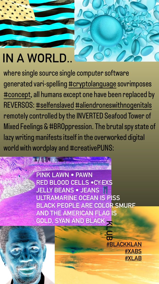sammcnary's tweet image. IN A WORLD..
where single source single computer software generated vari-spelling #cryptolanguage sovrimposes #concept, all humans except one have been replaced by REVERSOS: #selfenslaved #aliendroneswithnogenitals remotely controlled by the INVERTED Seafood Tower of Mixed Feelin