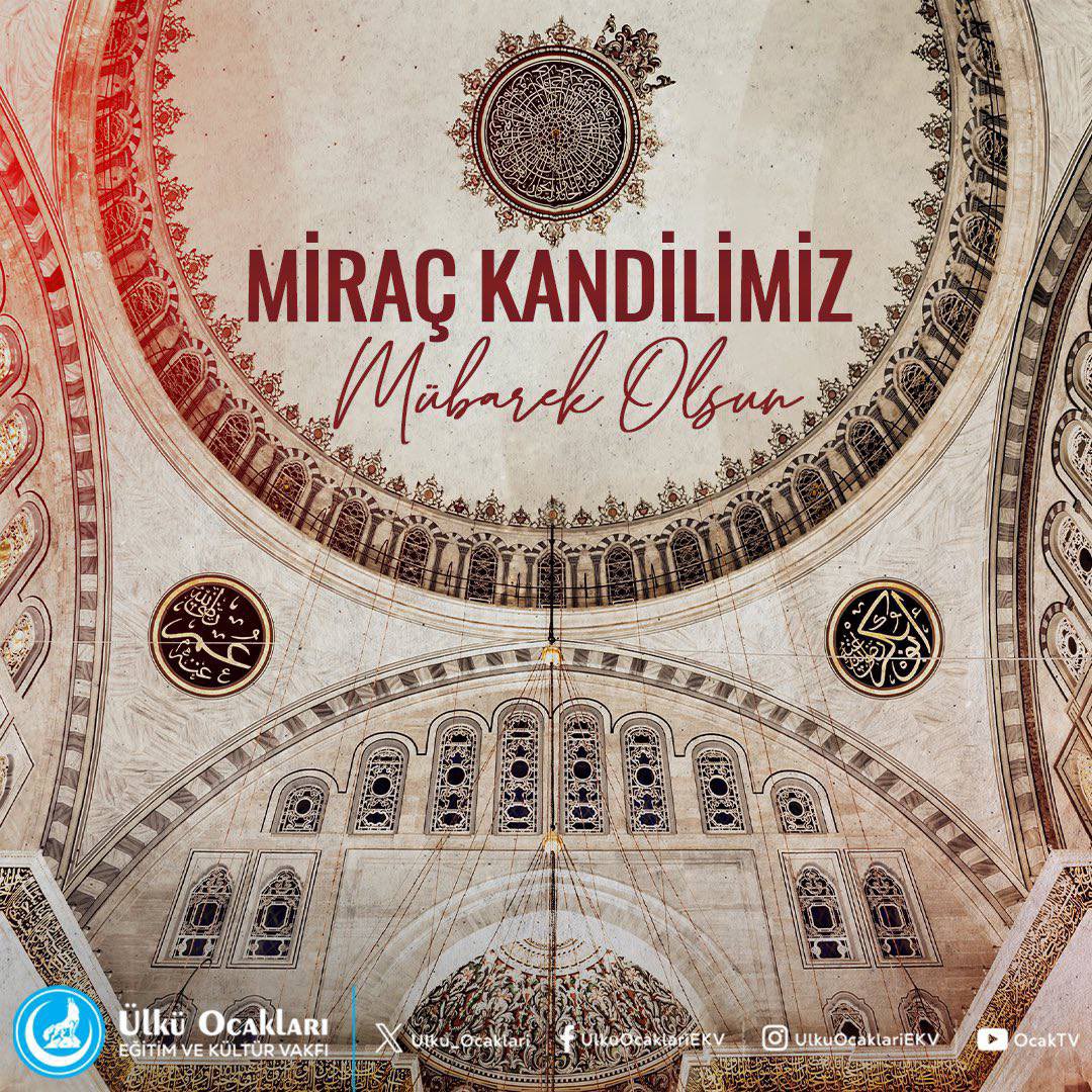 Aziz milletimizin ve Türk-İslam aleminin Miraç Kandili’ni en samimi duygularımla tebrik ediyorum. Bu mübarek gece, dualarımızı semaya yükseltip, birlik ve kardeşlik ruhumuzu güçlendirme vesilesidir. Rabbim, milletimize ve tüm Türk-İslam alemine huzur, bereket ve esenlik nasip
