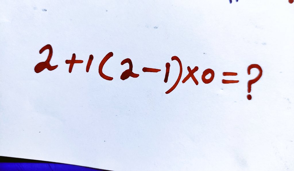 brainyquiz_'s tweet photo. Very Simple Quick Answer right now
#math
#Riddler
#iQ Excicess
#mathmatic
solve This 2+1(2-1)×0=❓ https://t.co/v40HrTo7Xp