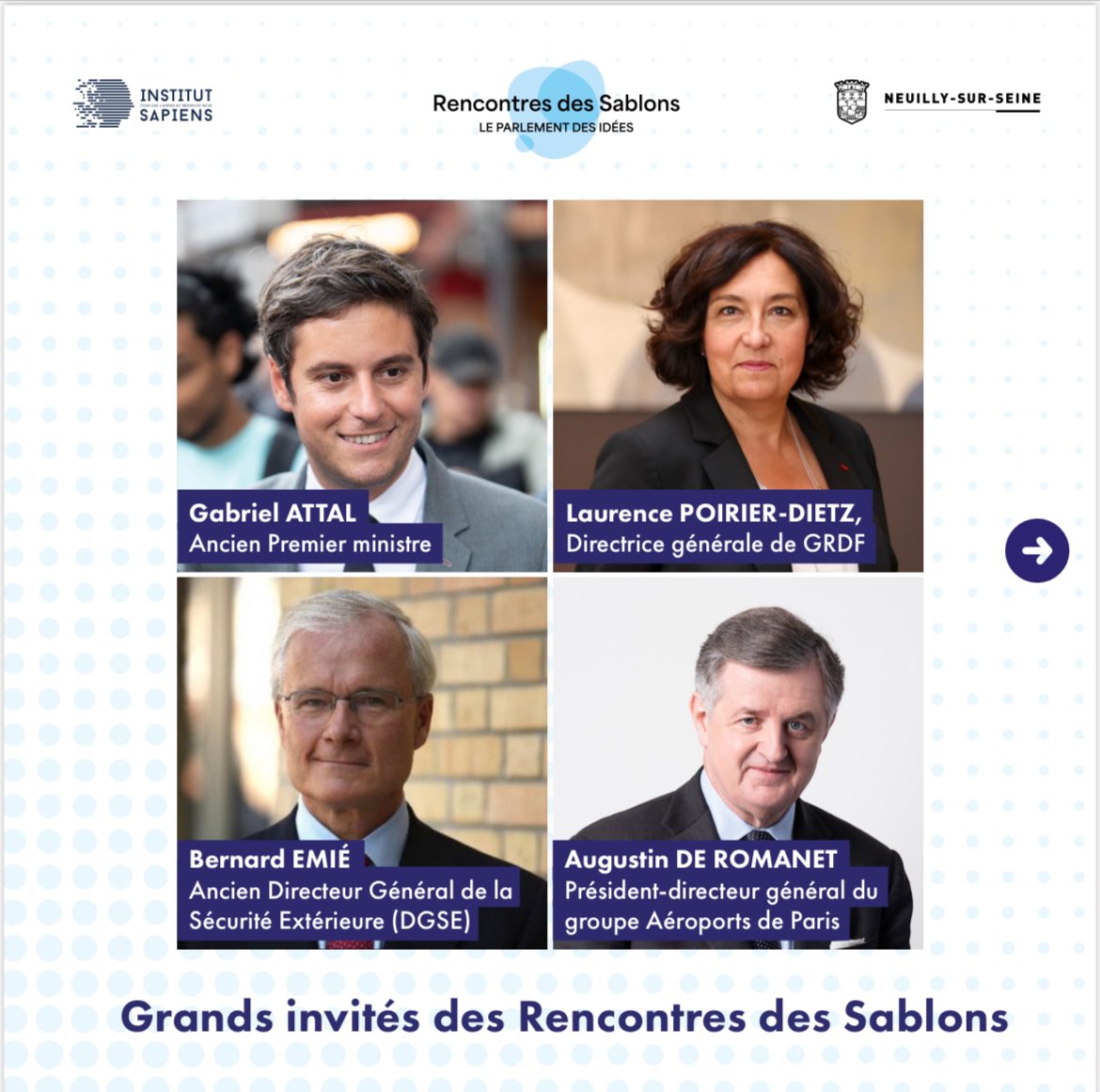RdesSablons's tweet photo. Découvrez les grands invités des Rencontres des Sablons 👇

📅  6 février 2025
@GabrielAttal , ancien Premier ministre, grand invité avec @JeudyBruno , Directeur délégué de La @TribuneDimanche 
@lpoirierdietz , Directrice générale de GRDF

📅 7 février 2025
Augustin de @Romanet , Président-Directeur général d'ADP, grand invité avec @_Emmanuelbotta , rédacteur en chef de @MagazineCapital 
@BernardEmie , Ambassadeur, ancien directeur de la Direction Générale de la Sécurité Extérieure avec @anemaisaac du Figaro TV

Inscrivez-vous gratuitement dès maintenant pour assister aux débats : https://t.co/wtzn2qTqQO