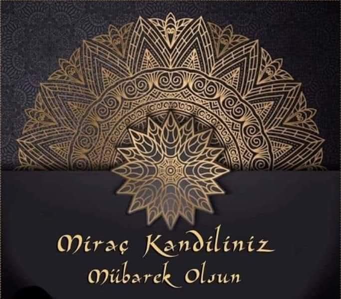Miraç Kandili'nin başta ülkemiz ve İslam alemi olmak üzere tüm insanlığa sağlık, huzur, barış ve kardeşlik getirmesini temenni ediyorum.

Miraç Kandiliniz Mübarek Olsun.

#MiraçKandili