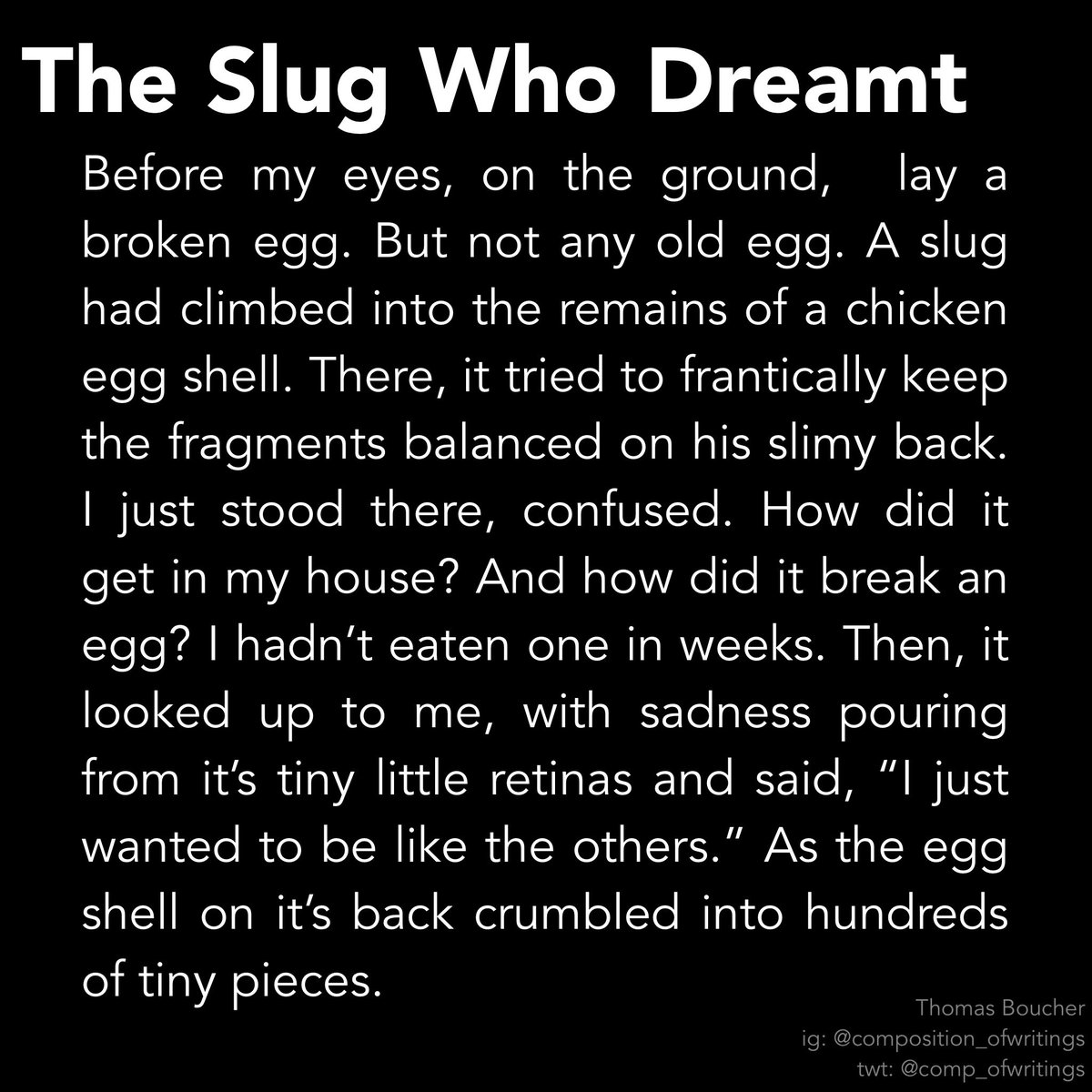 The Slug Who Dreamt - Thomas Boucher 

#poems #poetry #writing #stories #Shropshire