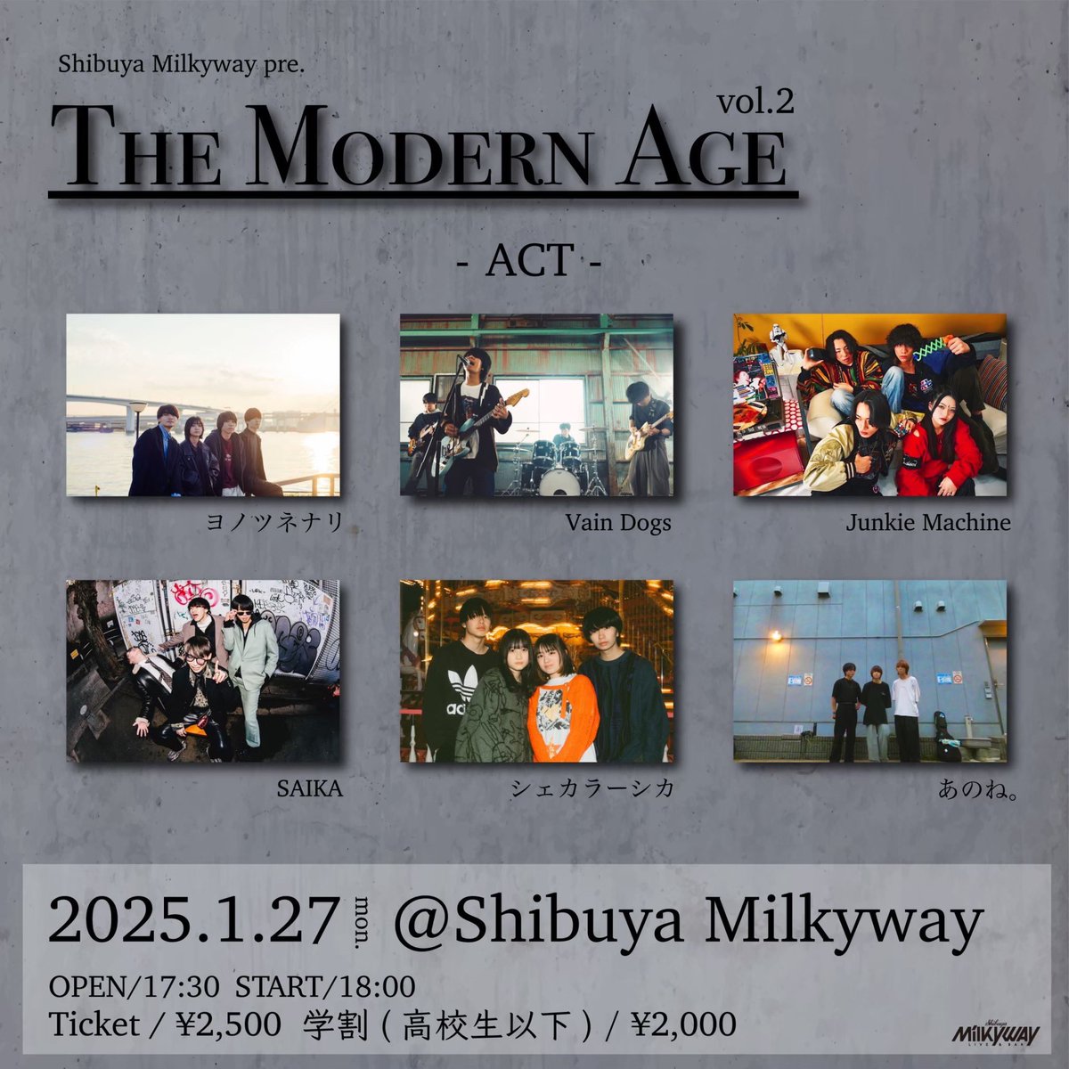 Junkie_Machine's tweet photo. 【⭐️明日⭐️】
2025.1.27 Mon.
📍Shibuya Milkyway pre.
『The Modern Age vol.2』

⏰OPEN/17:30 START/18:00
🎫一般・前売 / 2500円（+1D）
中高生・前売 / 2000円（+1D）

act
ヨノツネナリ
Vain Dogs
Junkie Machine
SAIKA
シェカラーシカ
あのね。

取り置きまだまだお待ちしてます‼️ https://t.co/RggP07gjyB
