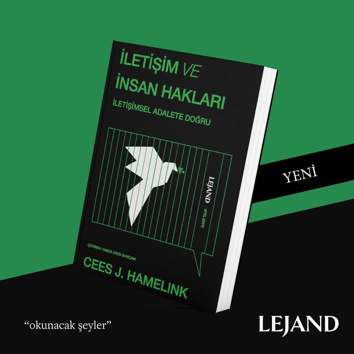 Lejand Kitap’tan çıkan İletişim ve İnsan Hakları: İletişimsel Adalete Doğru çevirimde Hamelink, iletişim ve insan haklarının tarihsel gelişimini ele alırken iletişim hakkı, ifade özgürlüğü, çevre krizi ve dijital teknolojilerin zorluklarını tartışıyor.