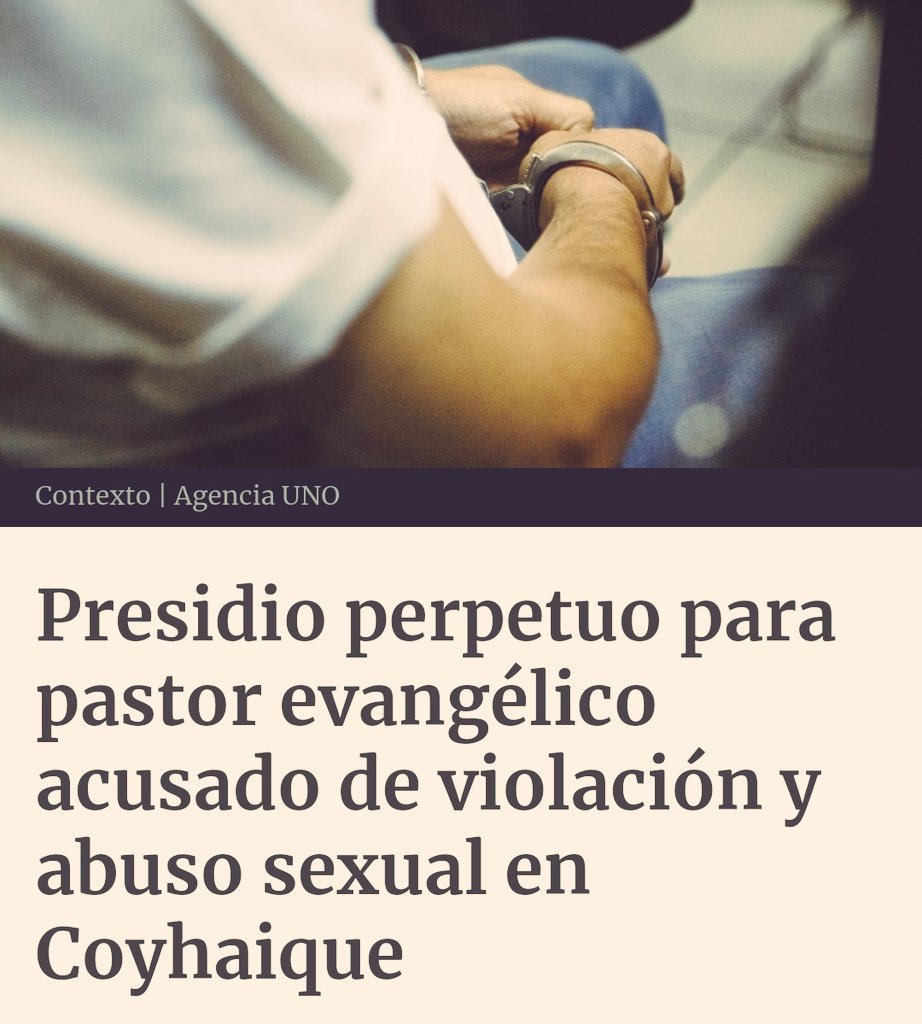 Ya que ningún medio cubrió la noticia y mucho menos dió el nombre del miserable, por qué la mayoría se limito a decir que era un "Líder religioso". Se lo cuento acá. 

El día de ayer el pastor Evangélico Hugo Humberto Soto Contreras fue condenado a presidio perpetuo simple, como