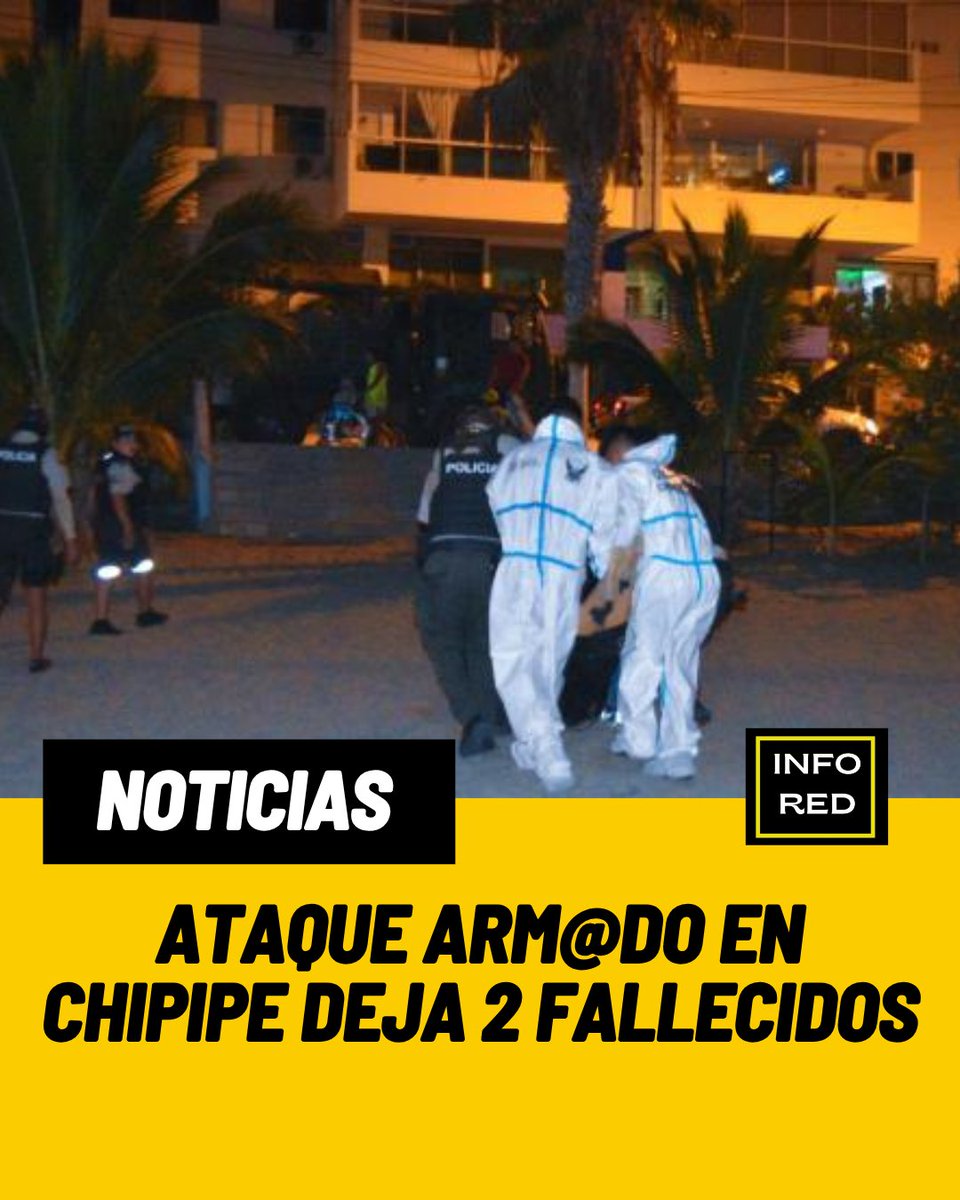 Infored_ecuador's tweet photo. La noche de este sábado, dos personas fallecieron, entre ellas un teniente coronel de la CTE, y tres resultaron heridas tras un ataque armado en la playa de Chipipe, en Salinas.

#Chipipe #Salinas

https://t.co/LsTTO9liFs https://t.co/h9TxZkgLAP