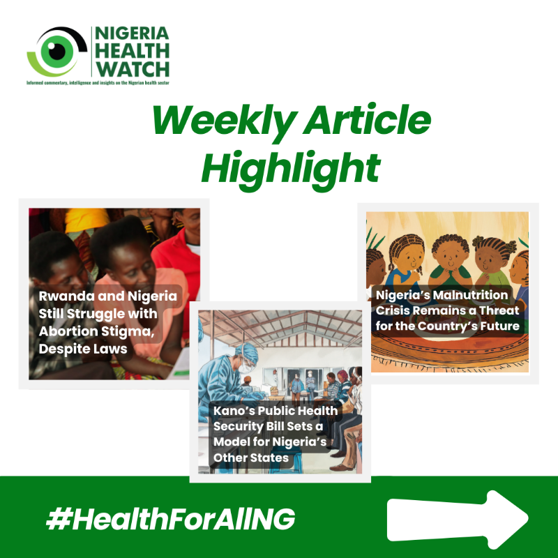 nighealthwatch's tweet photo. Every week, we publish thought-provoking pieces through #NHWPost, #NHWTorchlight, and #NHWTorchlightAfrica series, exploring health issues across Nigeria and Africa.
Missed this week’s editions? Our Weekly Article Highlight is here to catch you up! Click to read!