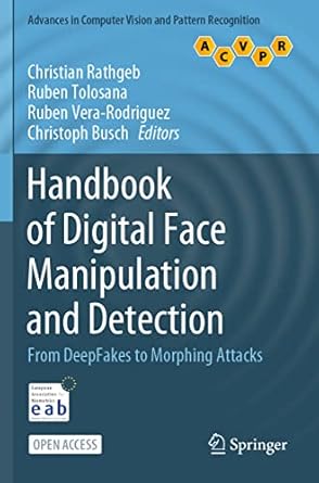 ecomputerbooks's tweet photo. Handbook of Digital Face Manipulation and Detection: From DeepFakes to Morphing Attacks - https://t.co/32nOpNT9Xl
Look for "Read and Download Links" section to download.
#DeepFakes #FaceManipulation #FacialRecognition #DeepLearning #MachineLearning #AI #GenerativeAI #GenAI https://t.co/2Y5wMyTzzx