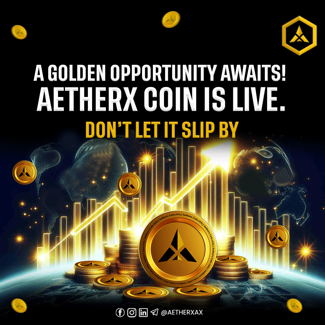 AetherxAX's tweet image. 🚀 Your moment is here! AetherX Coin is LIVE! Start building your future today. #InvestNow #AetherX