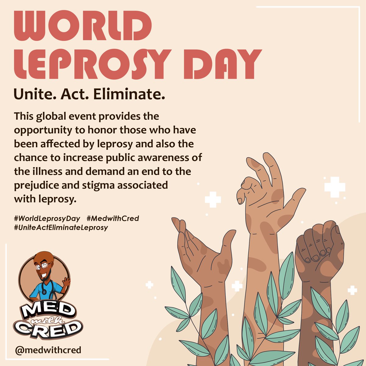 medwithcred's tweet photo. WORLD LEPROSY DAY 2025 

Theme: Unite. Act. Eliminate.

The theme is a call to action intended to highlight the challenges faced by leprosy patients, and inspire collaborative action to eradicate leprosy.

#worldleprosyday #MedwithCred #uniteacteliminateleprosy https://t.co/EDW3F3OhTg