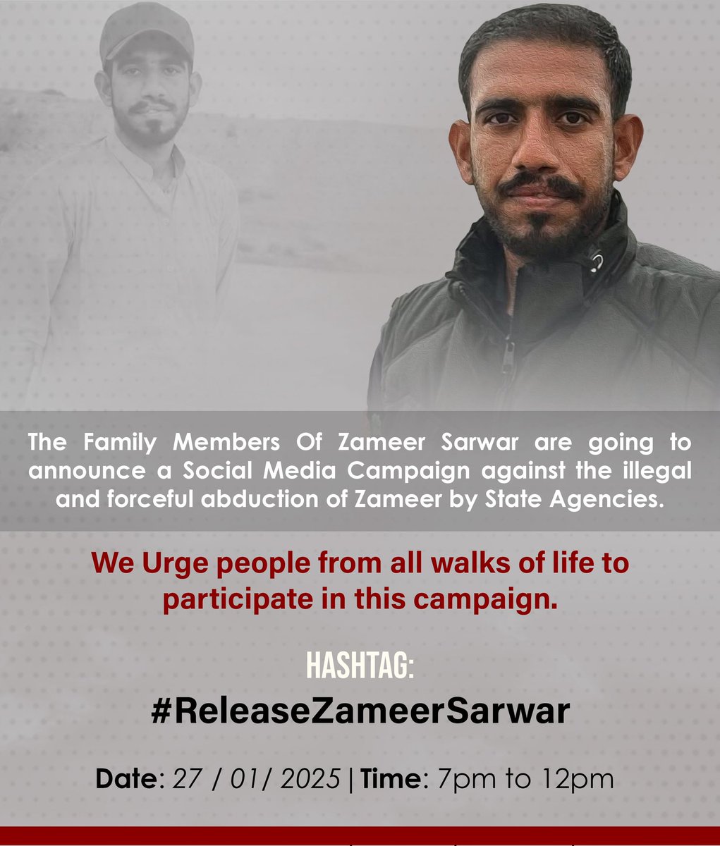 Adnaan_Baloch's tweet photo. The Family Members Of Zameer Sarwar are going to announce a Social Media Campaign against the illegal and forceful abduction of Zameer by State Agencies.
We Urge people from all walks of life to participate in this campaign.
Hashtag: 
#ReleaseZameerSarwar https://t.co/HmN2JaZ5cf