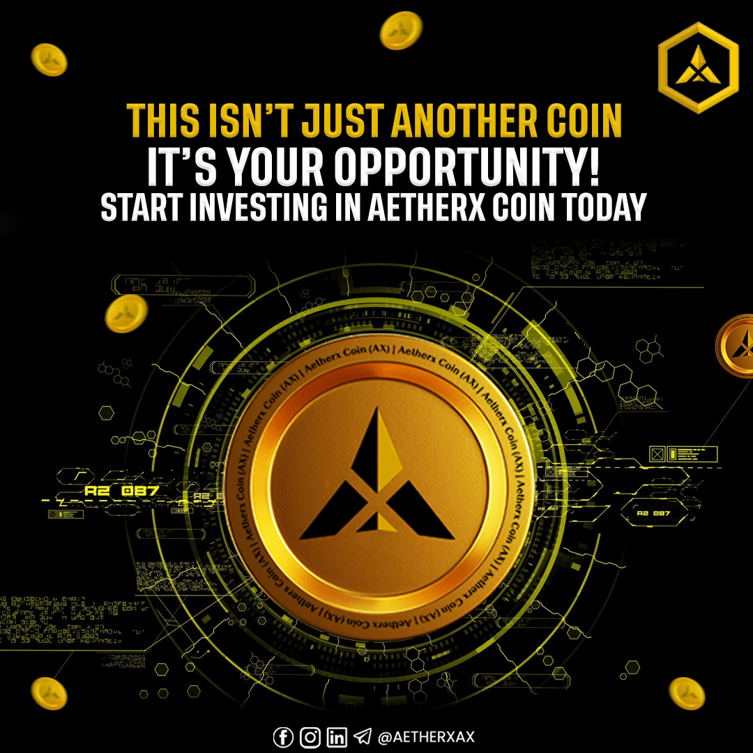 AetherxAX's tweet image. 💰 Don’t miss this GOLDEN chance! AetherX Coin is here to elevate your wealth. 🚀 Act now! #AetherX #InvestSmart