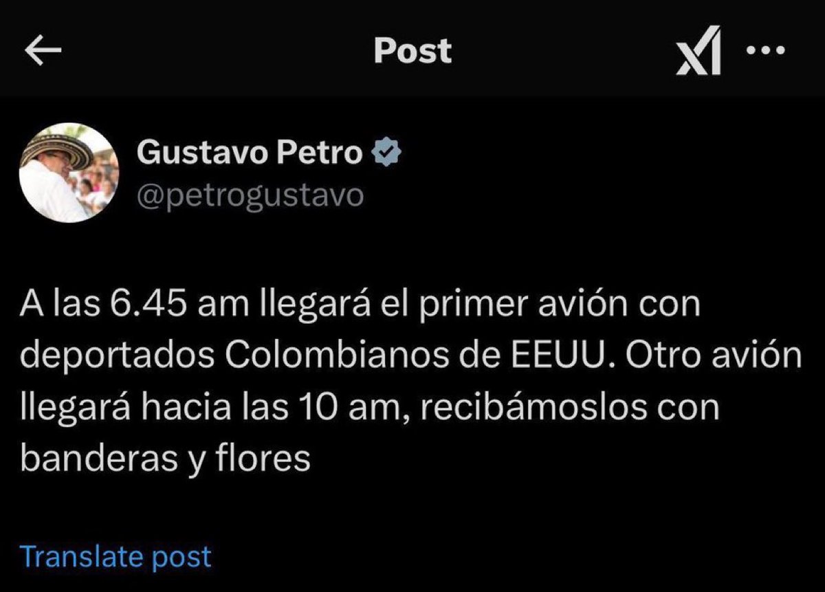 Ya habían sido aceptados!!!   La llegada de los dos aviones  que provenían de los EEUU con colombianos deportados, había sido anunciada por el propio Presidente Gustavo Petro, Que hasta invitó a recibirlos “con banderas y flores”!   Este X fue borrado por el mandatario que luego