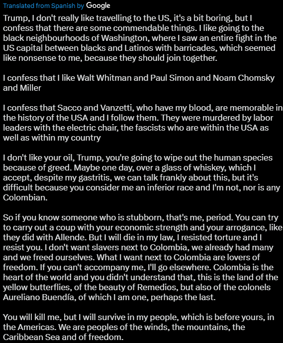 EricLDaugh's tweet photo. 🚨 #BREAKING UPDATE: Colombian President Petro announces 50% tariff on American goods, says Trump's economic and diplomatic "blockade" does not "scare" him.

"If you know anyone stubborn, that's me. I will die for my principles... I resist you."

Petro released a lengthy statement, with an English translation of it showing Petro even bringing up the possibility Trump would enact a "coup" against him.