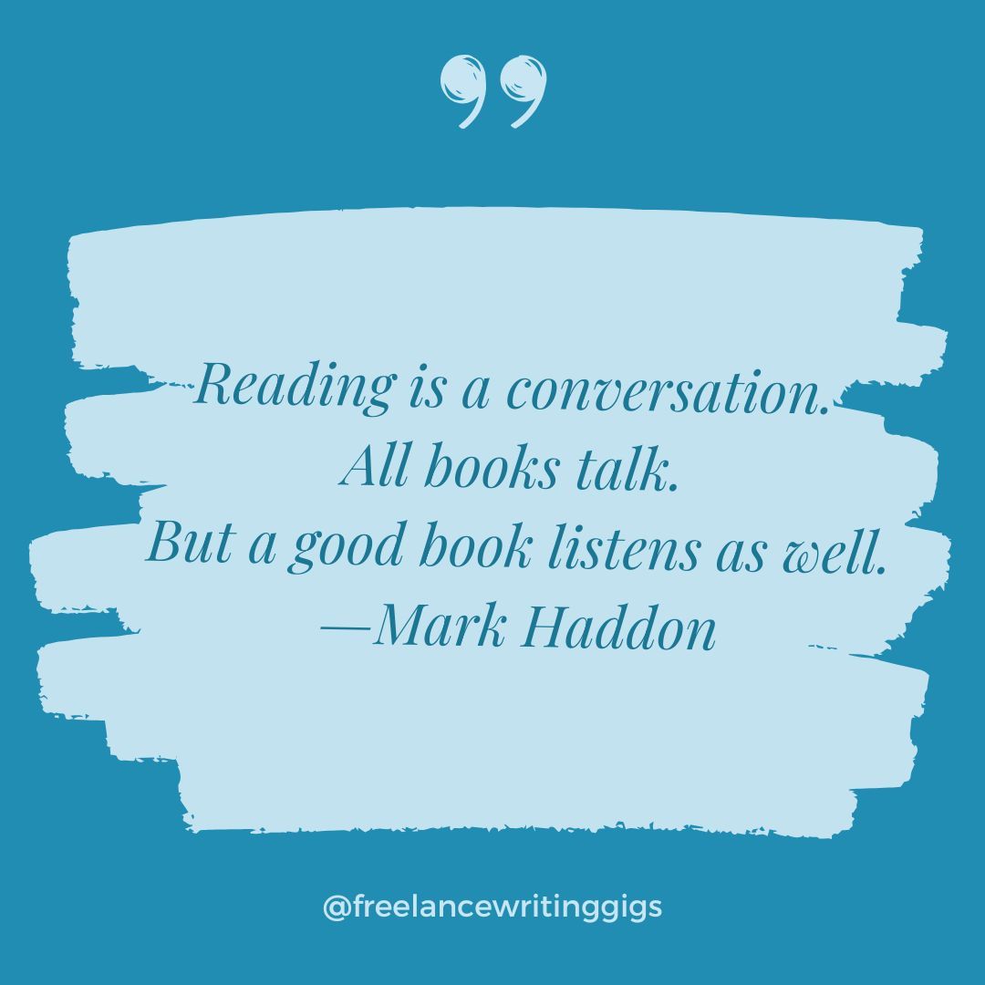 FreelanceWJ's tweet photo. Reading is a conversation. 
All books talk. 
But a good book listens as well.
—Mark Haddon

#QuotesAboutReading #ReadingQuotes #BookQuotes https://t.co/s4JcFeo5bJ