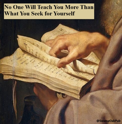 SwampOakPub's tweet photo. The Art of Seeking {No One Will Teach You More Than What You Seek for Yourself}.

Read more: https://t.co/6u12FLfgDx https://t.co/meUcwKuvB1