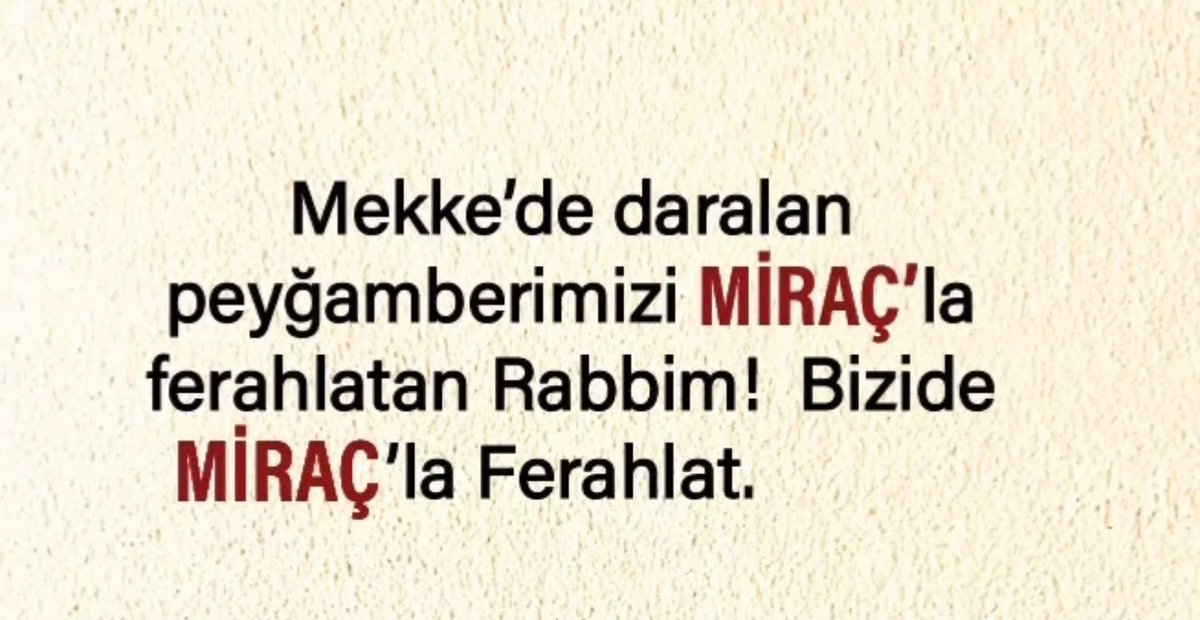Ya İlahi ! 
Yeryüzündeki tüm zulümlerin bitmiş,
Rahmet ve Rahman ismi şeriflerinle muamele eyledigin,
Affına mazhar olmuş 
Rıza-ı ilahine kavuşacak olan kullarından eyle bizleri.
Âlemi İslam'ın #mirackandili mübarek olsun.