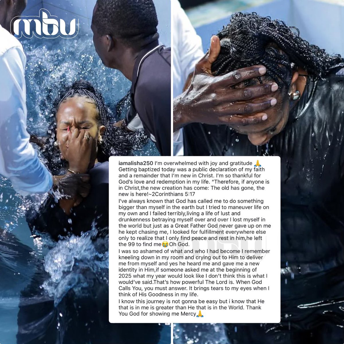 MBU's tweet image. Deejay Alisha @iamalisha250 gets baptised, reveals worldly challenges.

“I tried to maneuver life on my own and I failed terribly, living a life of lust and drunkenness betraying myself over and over I lost myself in the world…”