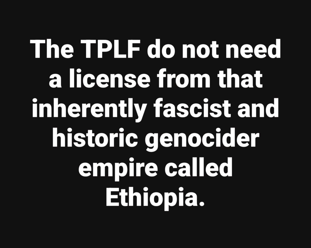 LemlemTigest's tweet photo. The #TPLF do #not #need a #license from that #inherently #fascist and #historic #genocider #empire called #Ethiopia. https://t.co/IixN538JNG