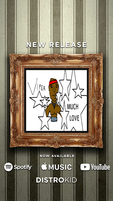 MUCH LOVE
AVAILABLE NOW!!!!!!!!!!!!!!!!!!!!  ON ALL ONLINE MUSIC STREAMING PLATFORMS &amp;  
 ON ALL ONLINE STORES!!!!!!!!!!!!!!               
APPLE MUSIC, SPOTIFY, YOUTUBE MUSIC AND DISTROKID : VIPER2024