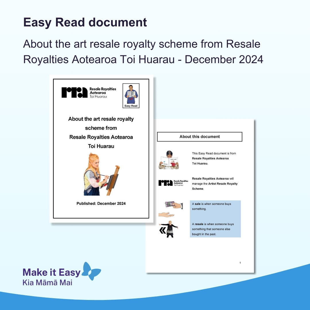 makeiteasynz's tweet photo. This Easy Read guide, from Resale Royalties Aotearoa, explains how the Artist Resale Royalty scheme works.
Here royalty means money paid to an artist for their artwork because it has been resold.

You can find the Easy Read and more information at https://t.co/gQ9QiXpods https://t.co/rWtDdXVpSm