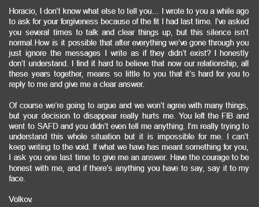Volkov's last SMS to Horacio after the latter not even replying his messages to talk in a while post argument/break-up.

(English translation for Polish folks and me, who wants to suffer in two languages ✌️)