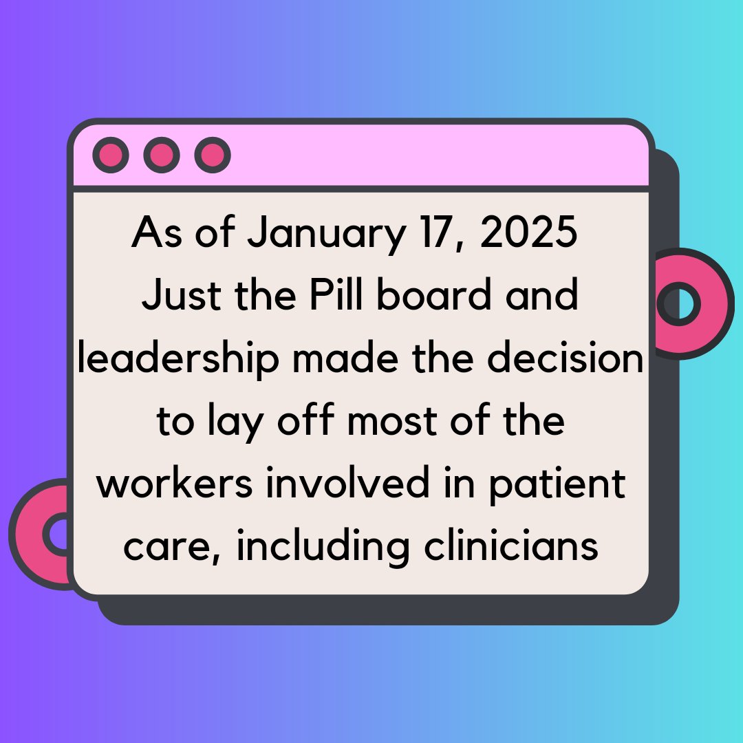 JTPWorkers's tweet photo. As of January 17, 2025 
Just the Pill board and leadership made the decision to lay off most of the workers involved in patient care, including clinicians https://t.co/AnN2fFgLru