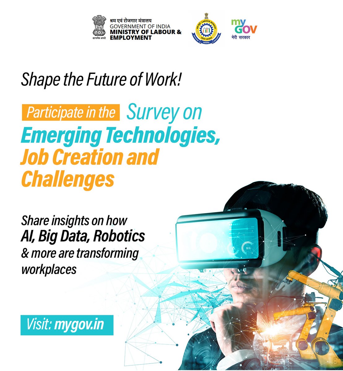 MyGovIndia (@mygovindia) on Twitter photo How will emerging technologies transform jobs and create new opportunities?
Share your insights by taking this survey and help shape the conversation on tomorrow’s workforce.
Participate now: mygov.in/mygov-survey/s…
#EmergingTechnologies
#FutureOfWork
<a href="/LabourMinistry/">Ministry of Labour & Employment, GoI</a> How will emerging technologies transform jobs and create new opportunities?
Share your insights by taking this survey and help shape the conversation on tomorrow’s workforce.
Participate now: mygov.in/mygov-survey/s…
#EmergingTechnologies
#FutureOfWork
<a href="/LabourMinistry/">Ministry of Labour & Employment, GoI</a>