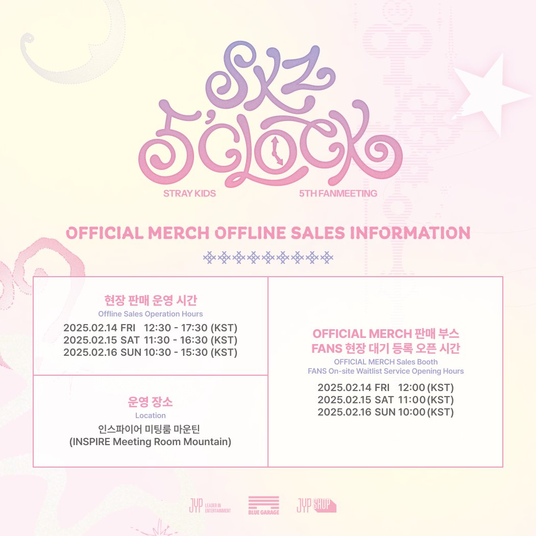 the_FANSSHOP's tweet photo. Stray Kids 5TH FANMEETING
⋆˙⟡ 𝗦𝗞𝗭 𝟱'𝗖𝗟𝗢𝗖𝗞 ✧˖°

OFFICIAL MERCH

【OFFLINE】

현장 운영 공지 | https://t.co/1MTri2wWNc
상세 품목 보기 | https://t.co/ryTUACFe1q

📅MERCH 현장 판매 부스 운영 시간
02.14 FRI 12:30 - 17:30 (KST)
02.15 SAT 11:30 - 16:30 (KST)
02.16 SUN 10:30 - 15:30 (KST)

🌐인스파이어 미팅룸 마운틴 (INSPIRE Meeting Room Mountain)

#StrayKids #스트레이키즈
#SKZ_5TH_FANMEETING
#SKZ_5CLOCK
#YouMakeStrayKidsStay
#JYPSHOP #집샵