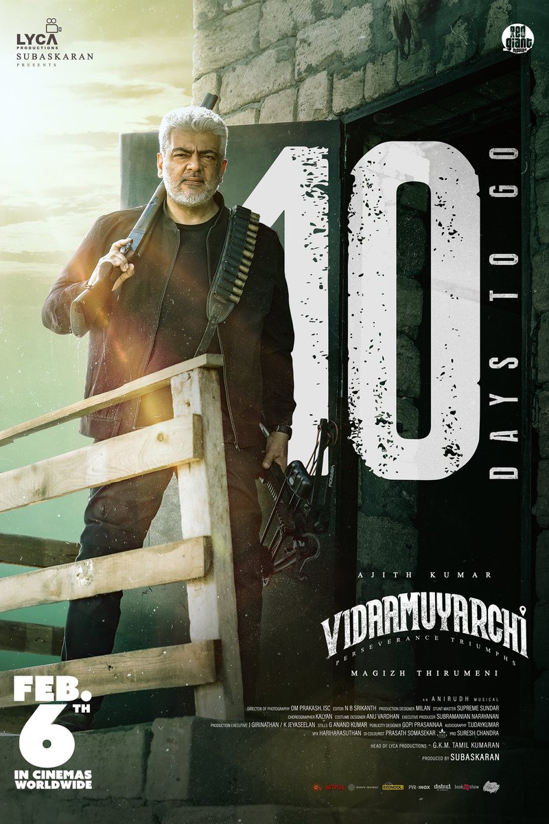 LycaProductions's tweet photo. The countdown begins! 🔥 10 days to go for VIDAAMUYARCHI to ignite the screens. 💥 Brace yourself for the triumph of persistence. 💪

FEB 6th 🗓️ in Cinemas Worldwide 📽️✨

#Vidaamuyarchi #Pattudala #EffortsNeverFail

#AjithKumar #MagizhThirumeni @LycaProductions #Subaskaran @gkmtamilkumaran @trishtrashers @akarjunofficial @anirudhofficial @omdop @srikanth_nb @MilanFern30 @supremesundar @itsanuvardhan @Aravoffl @ReginaCassandra #NikhilNair @anandkumarstill @Udaykumar_Mix @gopiprasannaa @hariharalorven @knackstudios_ @SureshChandraa @AbdulNassarOffl @DoneChannel1 @vidaamuyarchii @SonyMusicSouth @SunTV @RednoolOfficial @Netflix_INSouth @NetflixIndia @fdn_movies

Perseverance Triumphs | விடாமுயற்சி திருவினையாக்கும் #VidaamuyarchiFromFeb6