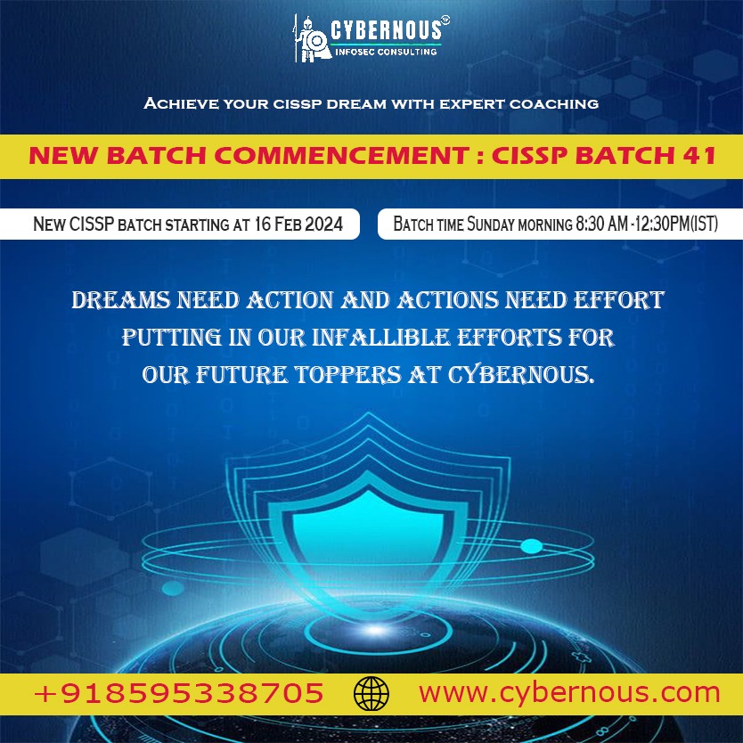 cybernous2024's tweet image. Achieve Your #CISSPdream with expert coaching! New #CISSPBatch41 starts on 16 Feb 2024. Timing: Sunday 8:30 AM - 12:30 PM (IST). Dreams need effort—join #Cybernous to make yours a reality!
Call: +918595338705
Visit: cybernous.com
#CISSPTraining #CybersecurityCourses