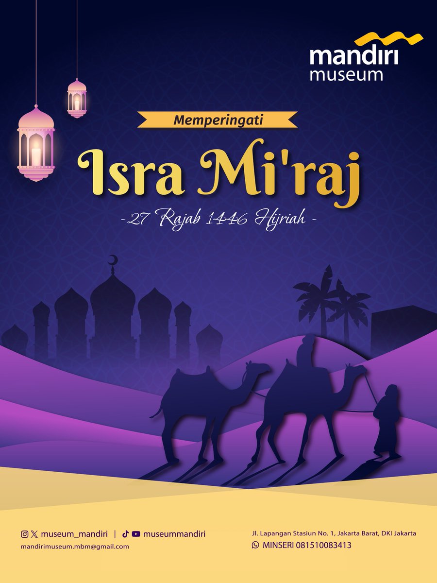 museum_mandiri's tweet photo. Isra Miraj memberikan pelajaran bagi seluruh umat manusia agar senantiasa memperbanyak amalan untuk mendapat keridaan Allah SWT.

Selamat memperingati Isra Miraj, #SahabatMuseum!

#IsraMiraj1446H 
#MuseumMandiri https://t.co/KmQ5aQLE3e