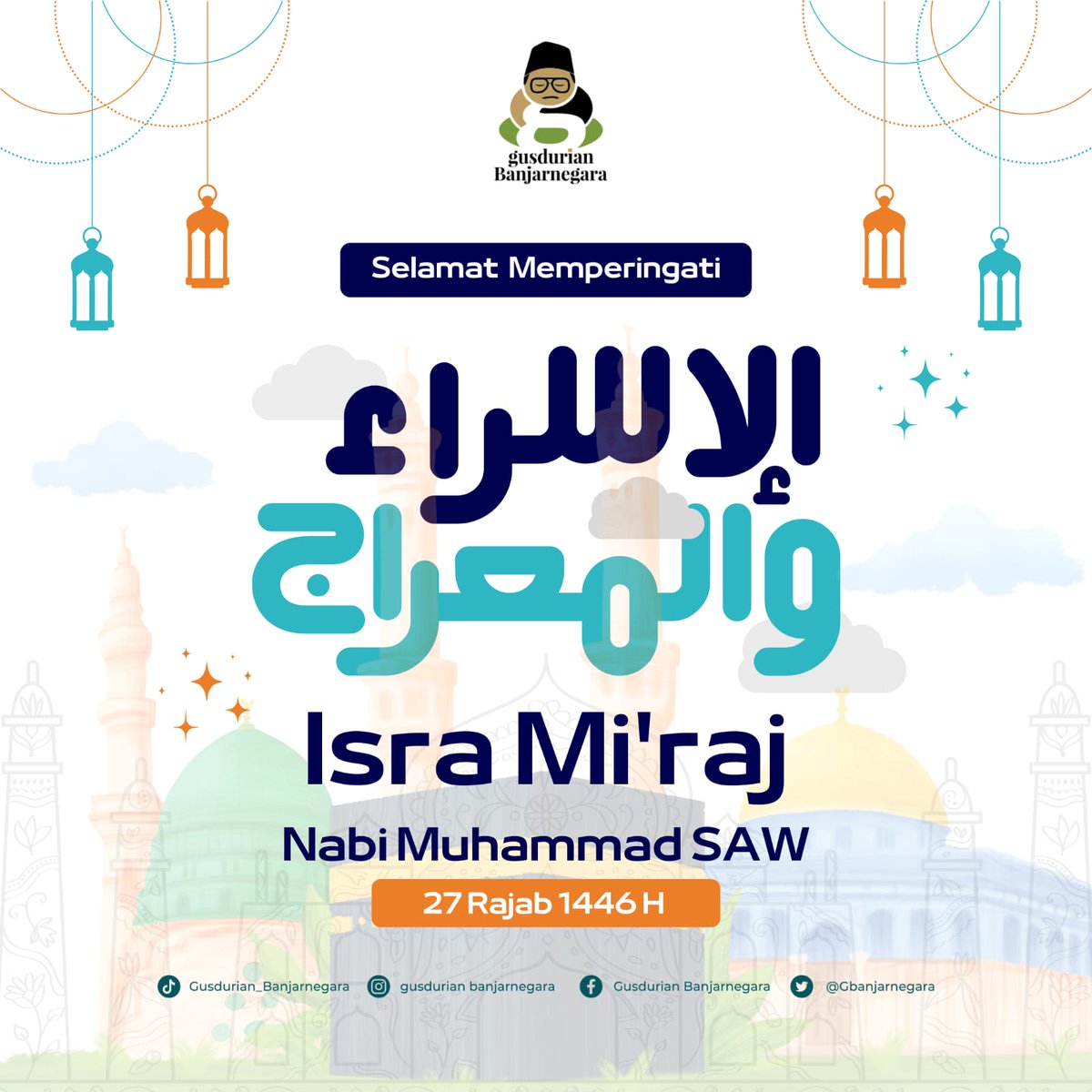GBanjarnegara's tweet photo. Selamat memperingati Isra' Mi'raj Nabi Muhammad SAW.
Teladan Rosul dalam kehidupan sehari-hari guna mengimplementasikan ajarannya yang mendatangkan manfaat bagi lingkungan sekitar.
#Isra #Miraj #NabiMuhammadSAW #Muhammad #Rosul #1446H #GUSDURian #GUSDURianBanjarnegara https://t.co/emo3XAd7JD