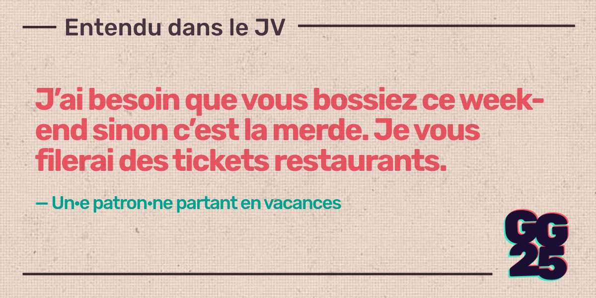 stjv_fr's tweet photo. Entendu dans le jeu vidéo : les entreprises nous méprisent tellement qu'elles trouvent normal de nous forcer à travailler gratuitement, y compris le soir et le weekend #gg25 https://t.co/XpwrHyCLE8