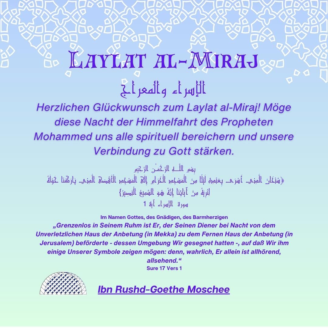 Herzlichen Glückwunsch zum Laylat al-Miraj! Möge diese Nacht der Himmelfahrt des Propheten Mohammed uns alle spirituell bereichern und unsere Verbindung zu Gott stärken.