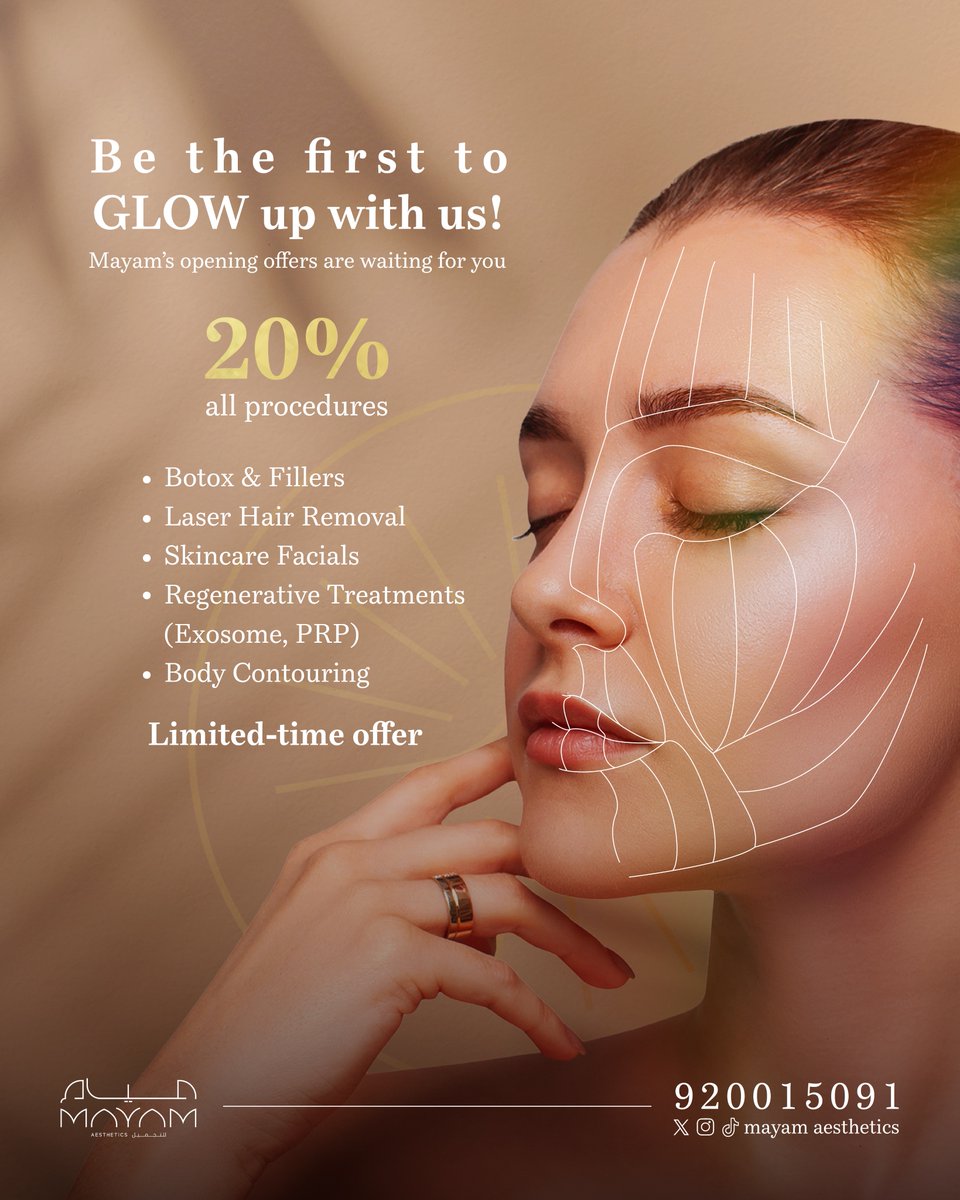 mayam_aesthetic's tweet photo. فرصة لتجديد إشراقتك! ✨
اعتني بجمالك وإطلالتك، مع عروض افتتاح ميام 20% لجميع الإجراءات لفترة محدودة !

!✨A chance to renew your glow
Take care of your beauty and appearance with the opening offers at Mayam. 20% off all procedures for limited time only 

#mayam https://t.co/UvJHEdtuMQ