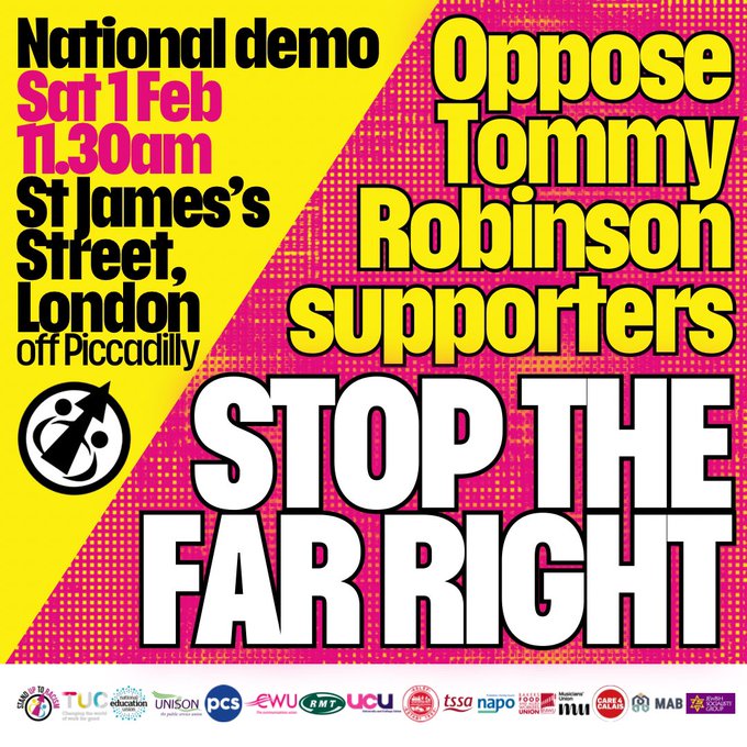 National demo against Tommy Robinson's racist thugs: 11.30pm, Saturday, 01 February 2025 at St James’s Street (off Piccadilly), London. Robinson is a hate preacher spreading racist poison.  His mate #elonmusk is promoting fascism in the US, UK and Germany. We say #NeverAgain.