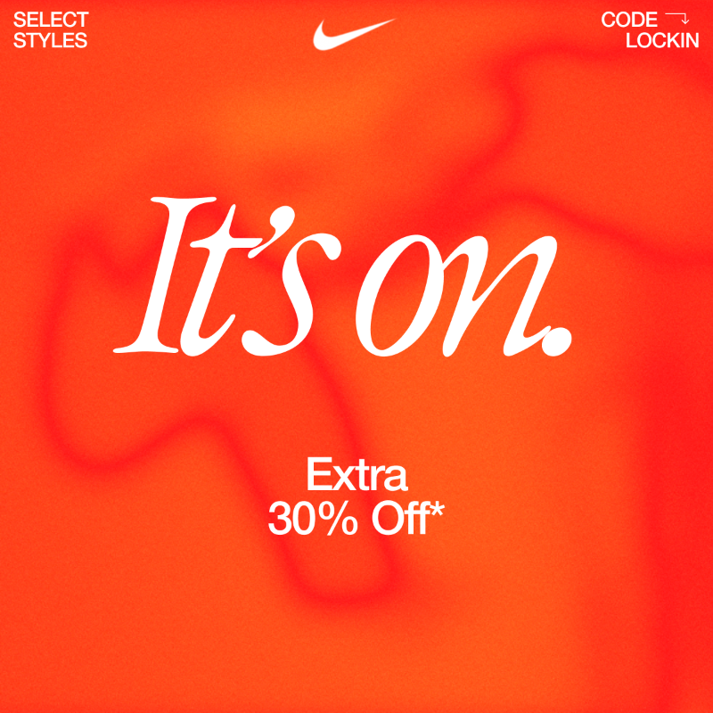 Nike's tweet photo. Shop from now till 14 Feb to own the season’s must-haves with an extra 30% off sale items. Use code LOCKIN