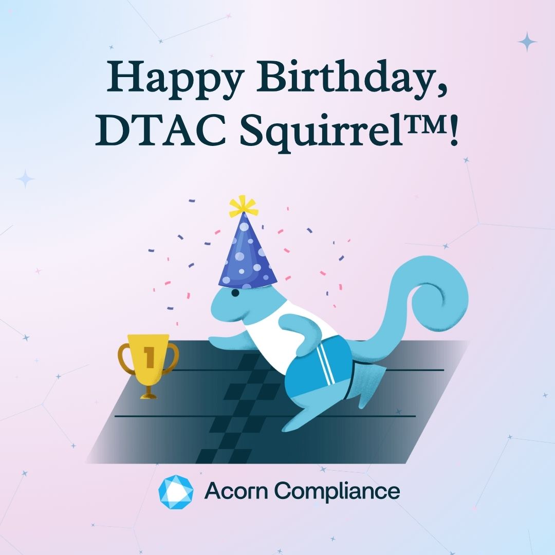 Happy Birthday Squirrel™!

#DTAC Squirrel™ was born out of our collective desire to assist healthtechs get their amazing innovations to those who need them most.

Since January 25th, 2024, Squirrel™  has been putting compliance power into the hands of #innovators ever since.