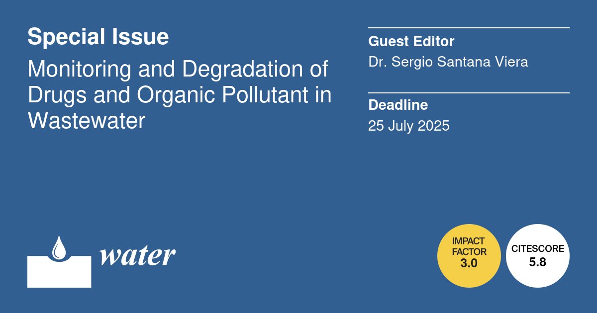 📢Call for papers for Special Issue "Monitoring and Degradation of Drugs and Organic Pollutant in Wastewater" 
 ⌛️Deadline: 25 July 2025
 👤Guest Editor: Dr. Sergio Santana Viera
 📬To contribute: shorturl.at/8tw9L