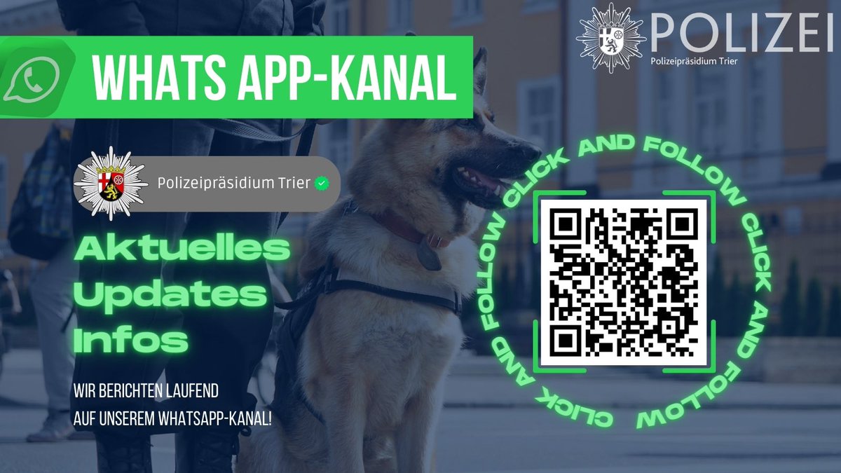 Noch mehr News und ein Blick hinter die Kulissen? Sehr Gerne! 
Folgt uns hierfür auf #WhatsApp!
Wir berichten dort zu aktuellen Themen und versuchen euch so auf dem Laufenden zu halten 🚔

Sucht in den Kanälen einfach nach „Polizeipräsidium Trier“.
Click &amp; Follow 👏✅