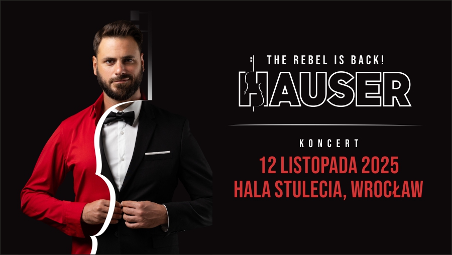 Genialny wiolonczelista, wulkan energii i charyzmatyczny artysta! 
HAUSER po raz pierwszy wystąpi w Hali Stulecia we Wrocławiu.
👉12 .11. 2025
BILETY: 
przedsprzedaż - 29 stycznia dla użytkowników Bilet Serwis, 
sprzedaż ogólna -  31 stycznia, g. 10:00 na biletserwis.pl