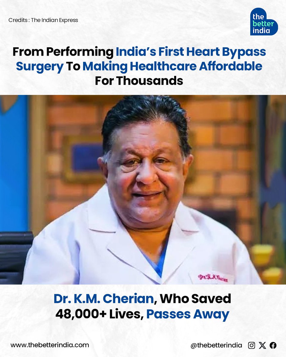 thebetterindia's tweet photo. Dr K.M. Cherian, the pioneer who performed India’s first heart bypass surgery in 1975, leaves behind a legacy that has touched over 48,000 lives.

#RIPDrKMCherian #PioneerOfCardiacSurgery #HealthcareHero #PadmaShri https://t.co/PmerwTpsfm