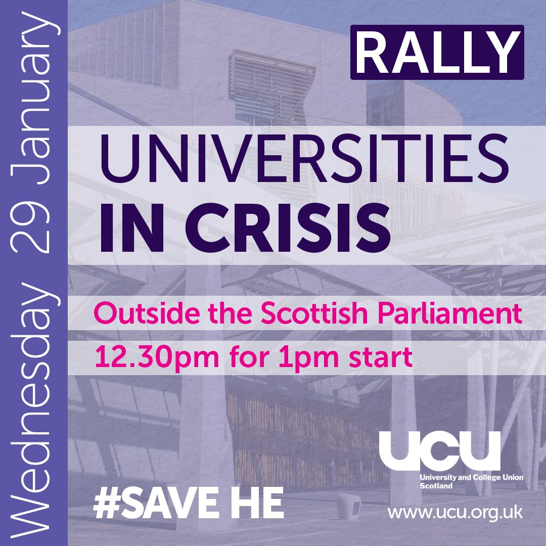 UCU Scotland 'Universities in crisis' Rally this Wed 29 Jan, 12.30 for 1pm outside Scottish Parliament. Rally against job cuts &amp; for a budget for higher education. Speakers incl <a href="/NUSScotland/">NUS Scotland</a> <a href="/ScottishTUC/">STUC</a> <a href="/willie_rennie/">Willie Rennie</a> <a href="/GlasgowPam/">Pam Duncan-Glancy MSP</a> <a href="/Ross_Greer/">Ross Greer</a> &amp; branches fighting job cuts #SaveHE