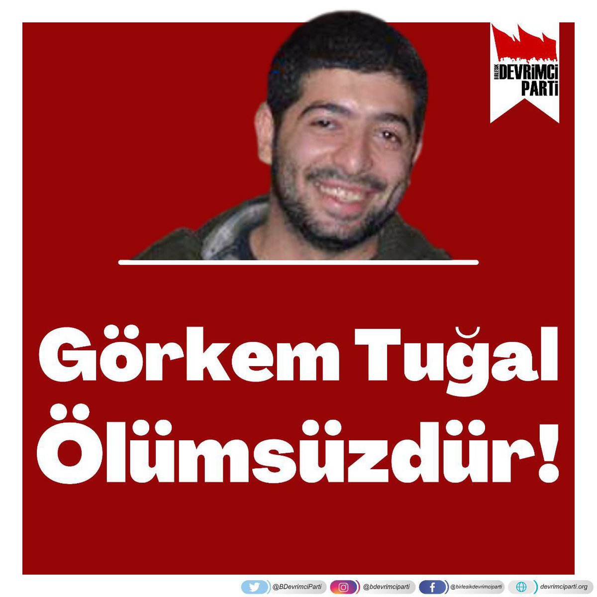 “Yaşıyor olmak, nefes alıp vermekten daha büyük bir çabayı gerektirir.”

O yaşamıyla, iradesiyle yüreklerimizde büyük bir inancın temsili oldu. Dört yanımızı saran kuşatma içinde Görkem’i anarken, o bize devrimcilerin yenilmezliğini hatırlatıyor.

Onu onun sözleriyle, hasretle