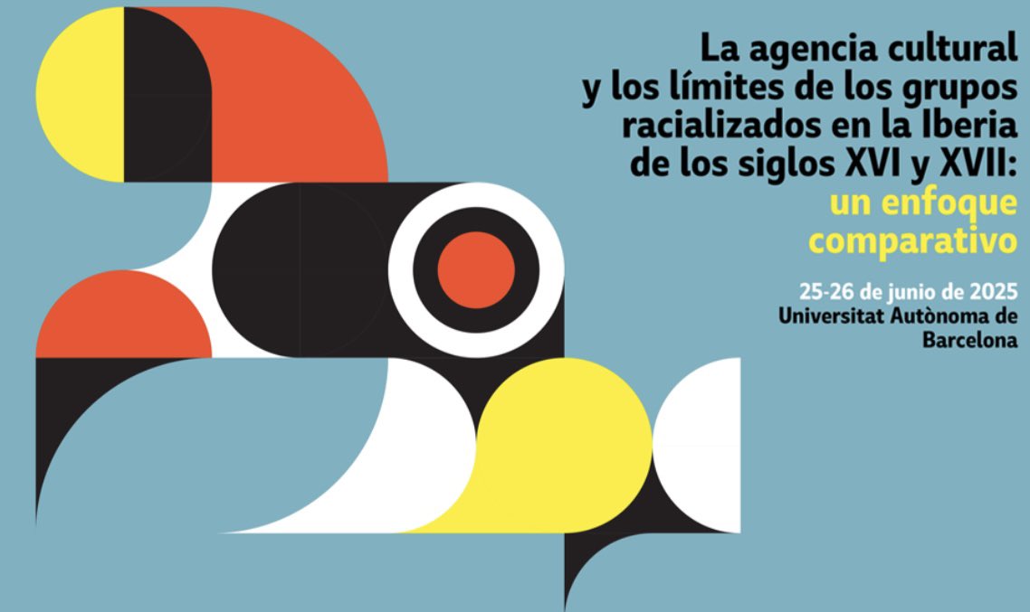“La agencia cultural y los límites de los grupos racializados en la Iberia de los siglos XVI y XVII: un enfoque comparativo” per “Macking of Blackness in Early Spain”, “BADEMS” i el Seminari d’Estudis del Renaixement”

🗓️ Del 25 al 26 de juny de 2025