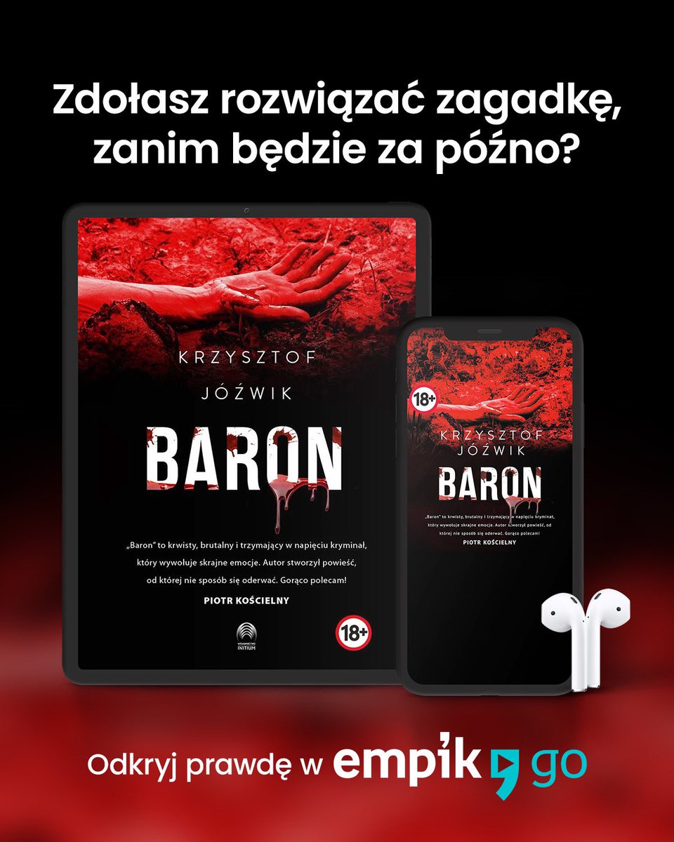 Empik Go: Audiobooki, ebooki, podcasty, komiksy (@empikgo) on Twitter photo „Baron” to mroczny i trzymający w napięciu kryminał Krzysztofa Jóźwika, który odsłania najciemniejsze zakamarki ludzkiej natury.
Wciągnij się w opowieść, od której nie sposób się oderwać – teraz w Empik Go! 🎧
<a href="/Wyd_Initium/">Wydawnictwo Initium</a>
#empikgo #kryminał #baron #audiobook #ebook „Baron” to mroczny i trzymający w napięciu kryminał Krzysztofa Jóźwika, który odsłania najciemniejsze zakamarki ludzkiej natury.
Wciągnij się w opowieść, od której nie sposób się oderwać – teraz w Empik Go! 🎧
<a href="/Wyd_Initium/">Wydawnictwo Initium</a>
#empikgo #kryminał #baron #audiobook #ebook