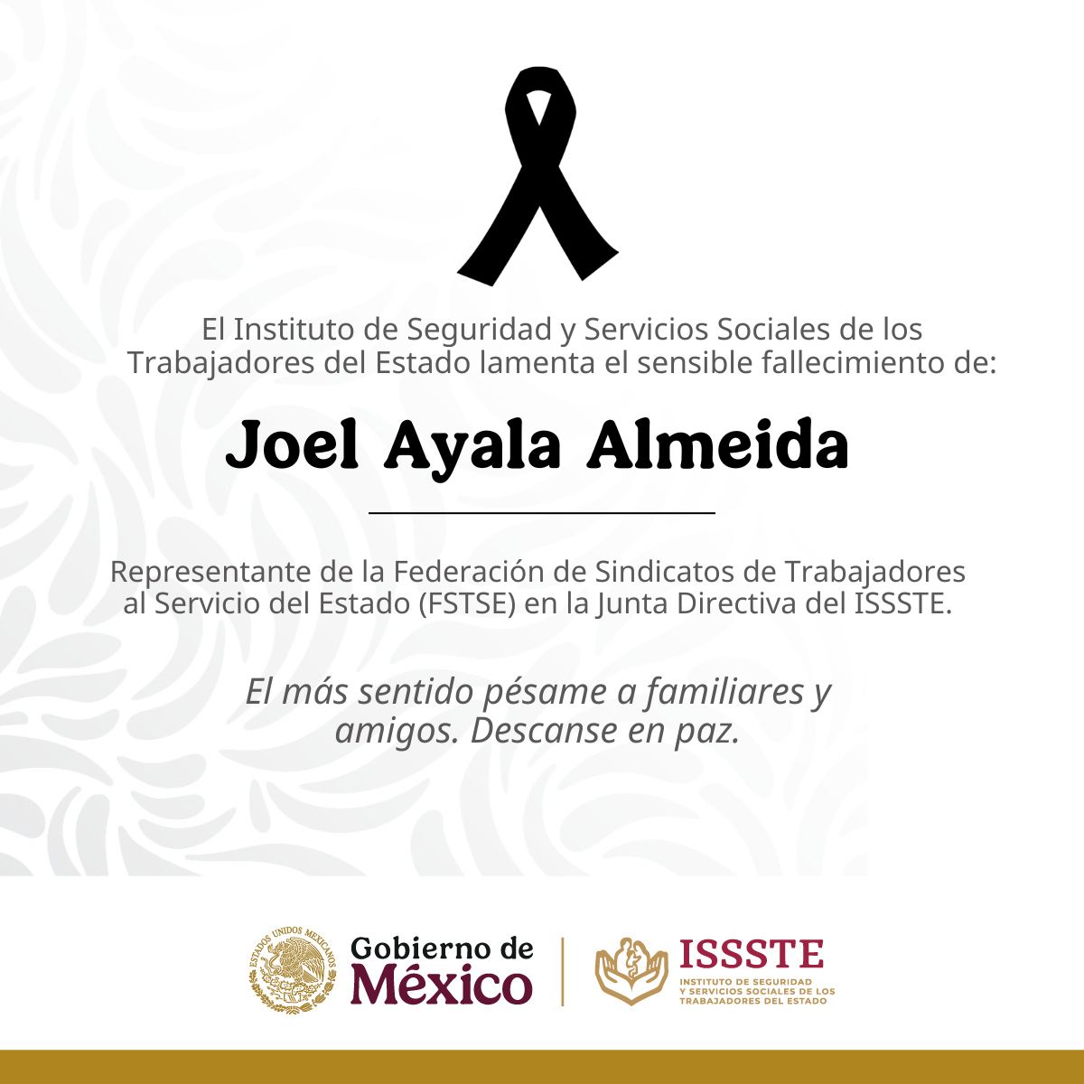 ISSSTE_mx's tweet photo. 🕊️ El #ISSSTE, lamenta el fallecimiento de Joel Ayala Almeida, representante de la Federación de Sindicatos de Trabajadores al Servicio del Estado en la Junta Directiva del Instituto. Enviamos un abrazo fuerte a su familia y amigos, y esperamos su pronta resignación. https://t.co/rlGuLBIbZ4