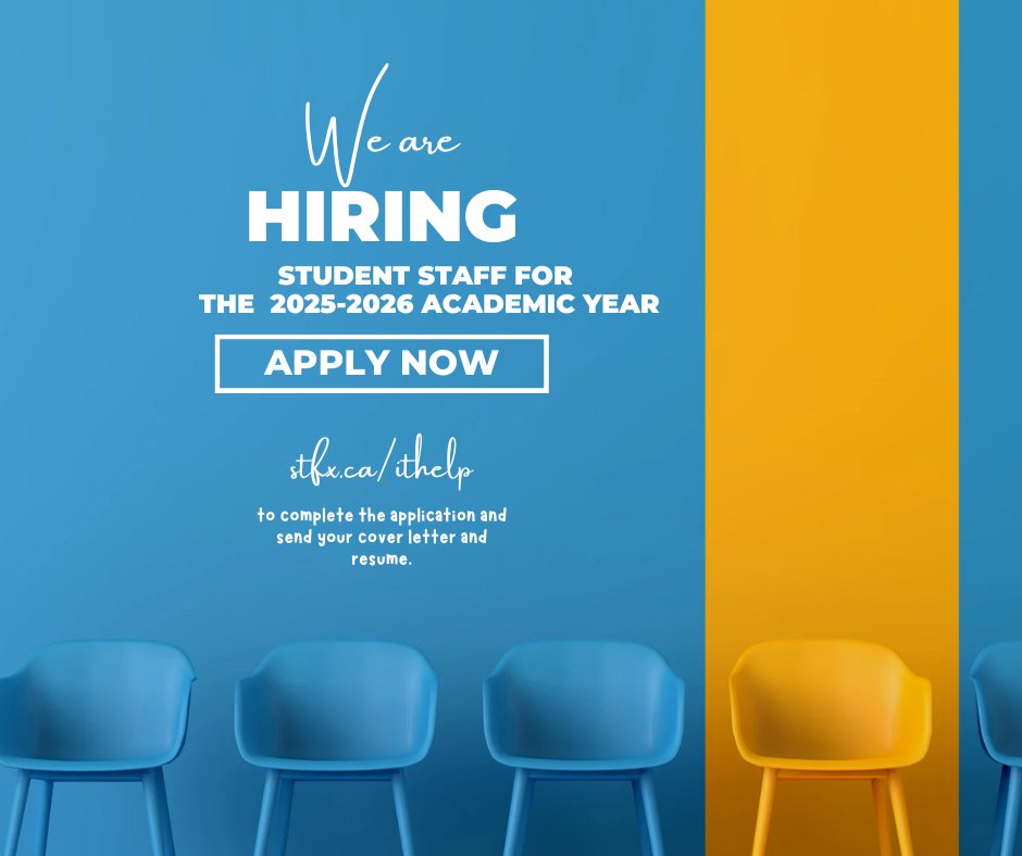 We are hiring Students for the 2025-2026 academic year.   Apply today stfx.ca/ithelp