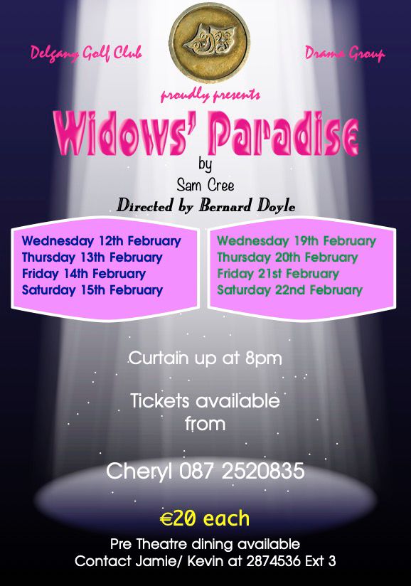 The stage is built, the cast are rehearsing and ticket sales are hectic for this years DGC Drama Group presentation of Widows Paradise by Sam Cree...starts Wednesday 12th February over 8 nights...tickets 0872520835.